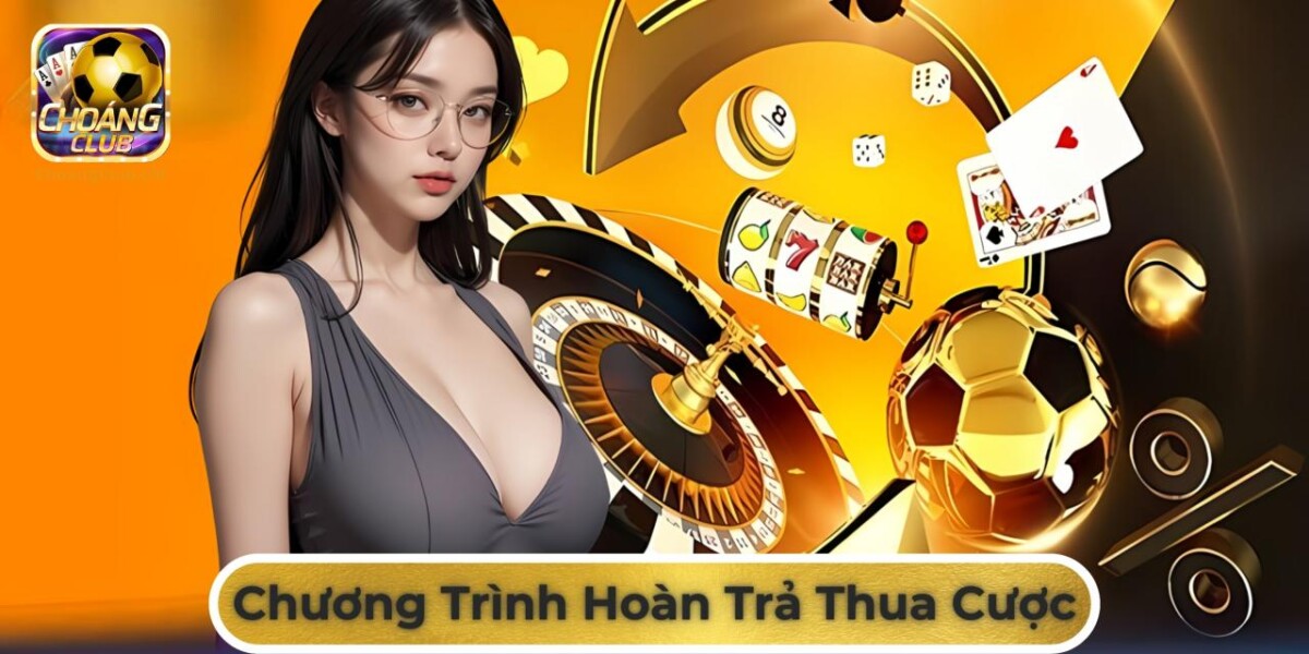 Chương trình hoàn trả thua cược là sự khích lệ từ cổng game